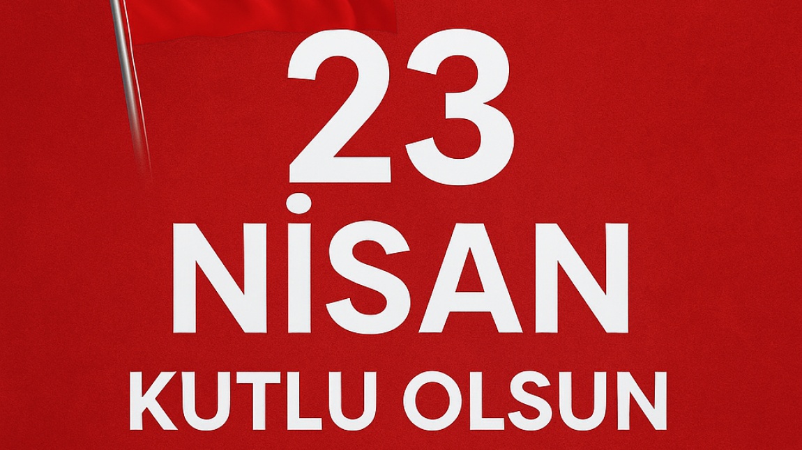 23 Nisan Coşkusu Okulumuzda!